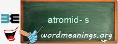 WordMeaning blackboard for atromid-s